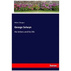 George Selwyn, Belletristik von Helen Clergue