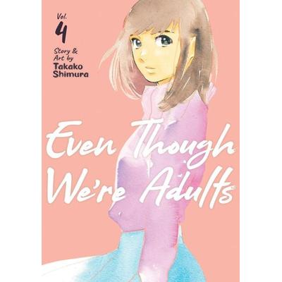 Even Though We're Adults Vol. 4, Taschenbuch von Takako Shimura, Random House N.Y., 978-1-63858-131-4