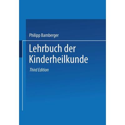 Lehrbuch der Kinderheilkunde, Taschenbuch von Philipp Bamberger, Springer Berlin, 978-3-662-40637-3
