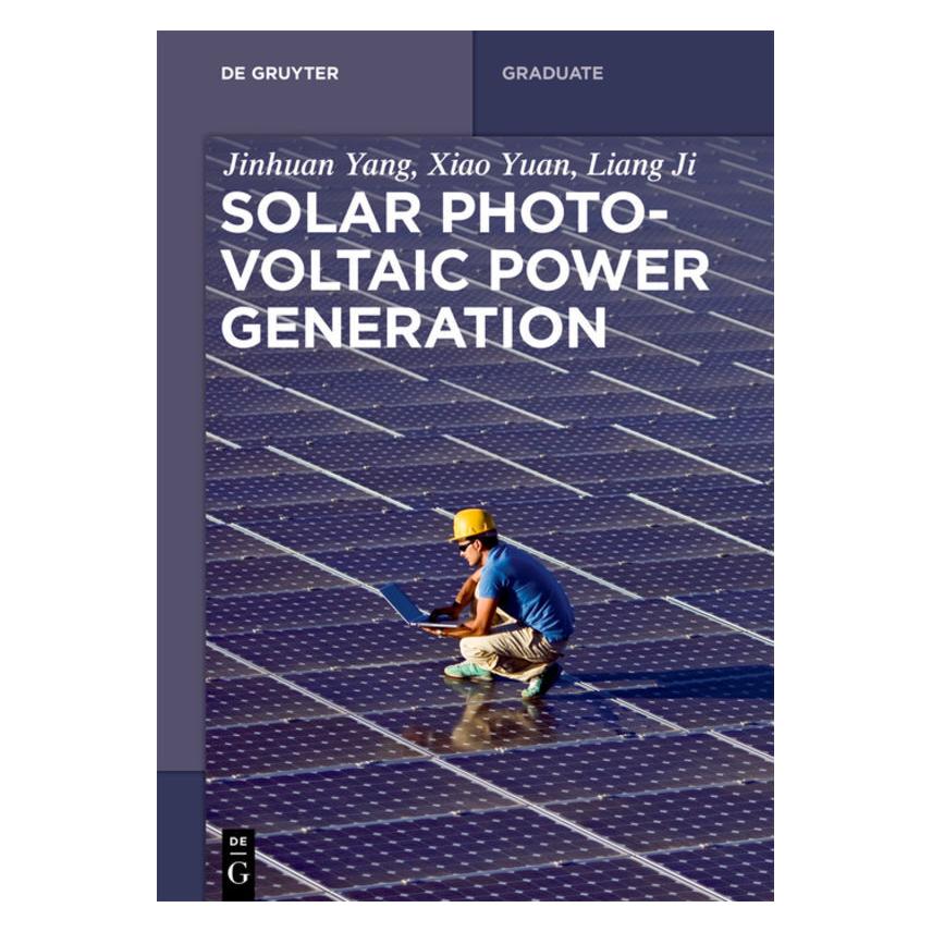 De Gruyter Solar Photovoltaic Power Generation. (Englisch, Softcover, Jinhuan Yang, Liang Ji, Xiao Yuan) (56126308)