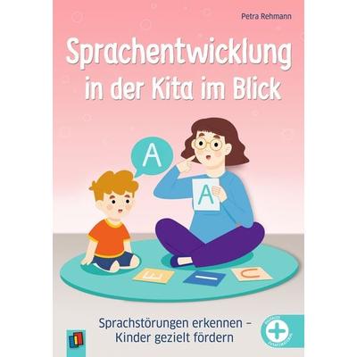 Sprachentwicklung in der Kita im Blick, Taschenbuch von Petra Rehmann, Verlag an der Ruhr, 978-3-8346-6841-7