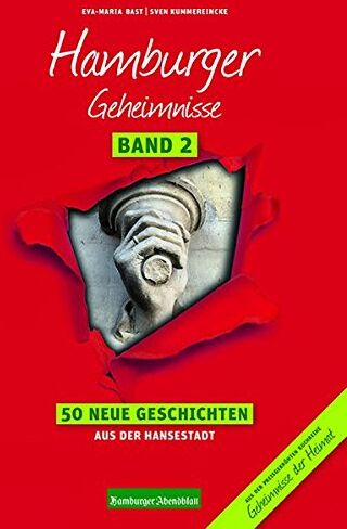 Eva-Maria Bast - Hamburger Geheimnisse Band 2: 50 Neue Geschichten aus der Hansestadt (Geheimnisse der Heimat) - Preis vom 01.10.2026 17:08:56 h