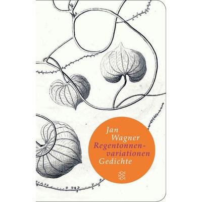 Regentonnenvariationen, Gebundene Ausgabe von Jan Wagner, Fischer Taschenbuch Verlag, 978-3-596-52204-0