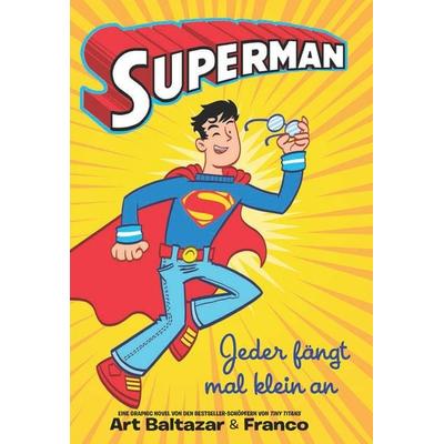 Superman - Jeder fängt mal klein an, Taschenbuch von Art Baltazar,Franco, Panini, 978-3-7416-1768-3
