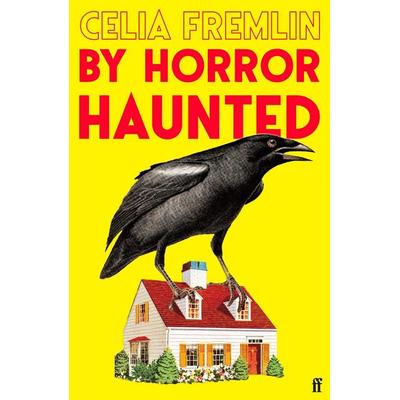 By Horror Haunted, Taschenbuch von Celia Fremlin, Faber & Faber, 978-0-571-39130-1