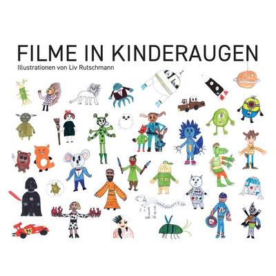 Filme in Kinderaugen, Gebundene Ausgabe von Nicolas Rutschmann, Tredition, 978-3-347-69461-3