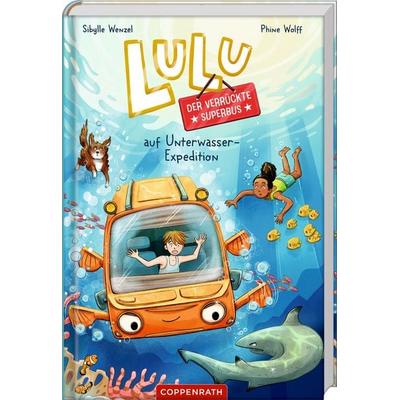 Lulu, der verrückte Superbus (Bd. 3), Gebundene Ausgabe von Sibylle Wenzel, Coppenrath, 978-3-649-65398-1