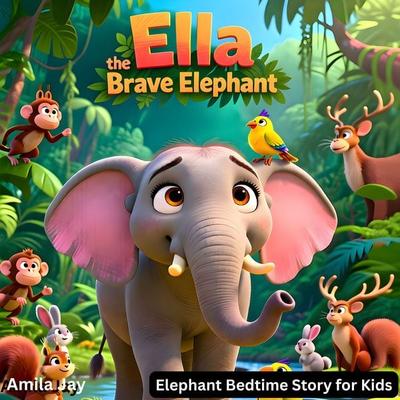 Ella the Brave Elephant - Amila Jay, Audio, 4070169432543
