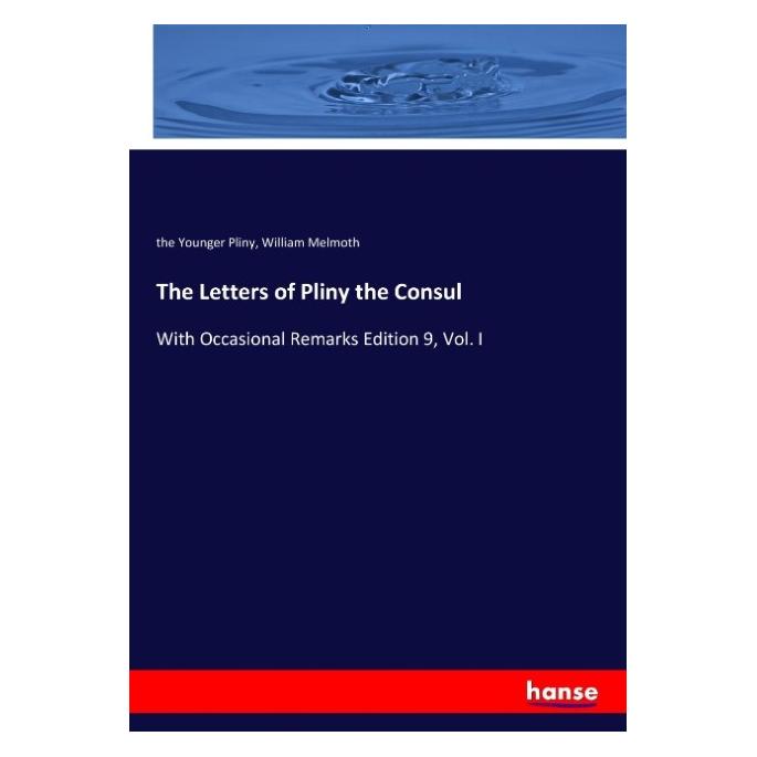 Hansebooks The Letters of Pliny the Consul (Englisch, Softcover, Plinius der Jüngere, William Melmoth) (55910415)