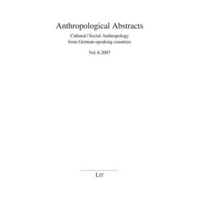 Anthropological Abstracts 6/2007, Taschenbuch von , Lit Verlag, 978-3-643-10905-7