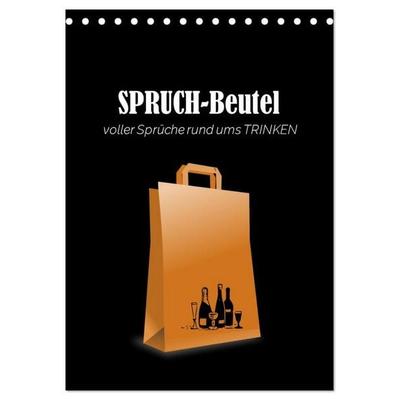 SPRUCH-Beutel voller Sprüche rund ums TRINKEN (Tischkalender 2027 DIN A5 hoch), CALVENDO Monatskalender