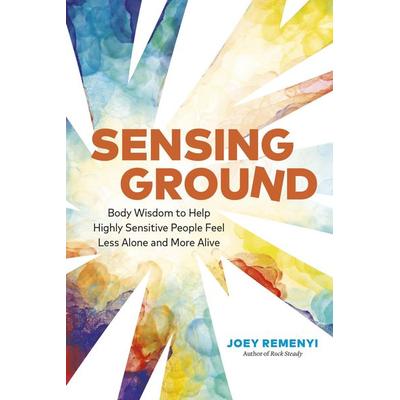 Sensing Ground, Taschenbuch von Joey Remenyi, Page Two Books, Inc., 978-1-77458-623-5