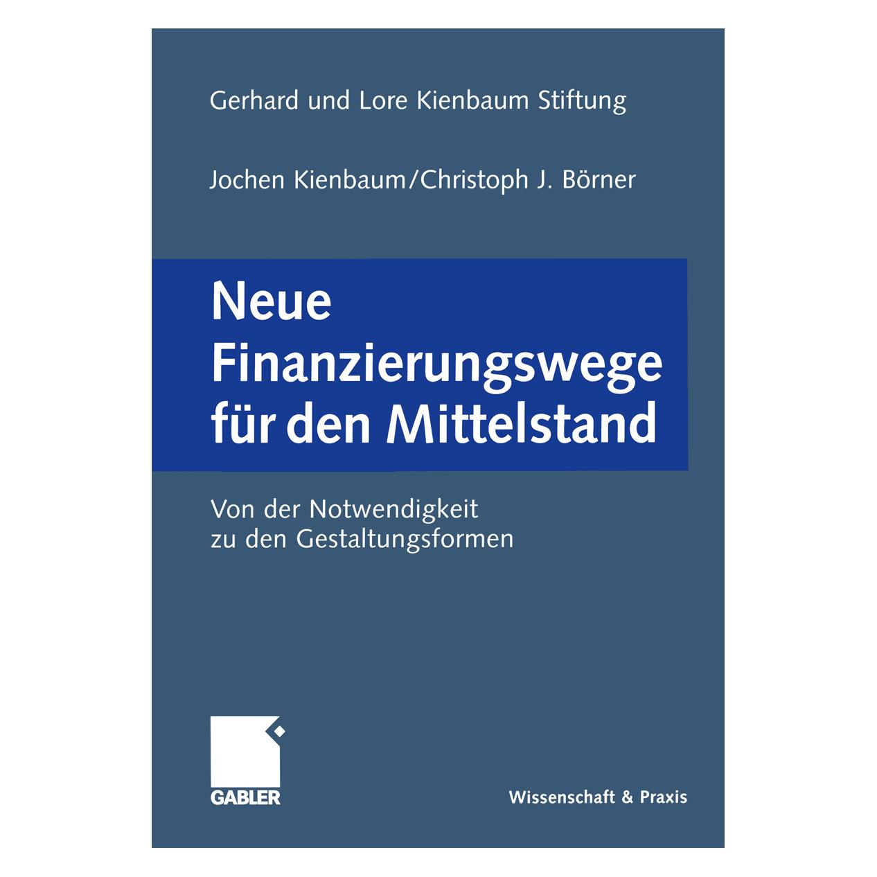Springer Neue Finanzierungswege für den Mittelstand (Deutsch, Softcover, Christoph J. Börner, Jochen Kienbaum) (55508485)