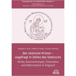 Der römische Primat - angefragt in Zeiten des Umbruchs, Fachbücher von Martin Trimpe, Vincent Twomey, Stephan O. Horn