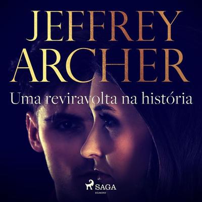 Uma reviravolta na história - Jeffrey Archer, Audio, 9788726483789