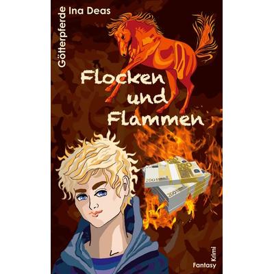 Flocken und Flammen, Taschenbuch von Ina Deas, BoD – Books on Demand, 978-3-7519-0300-4