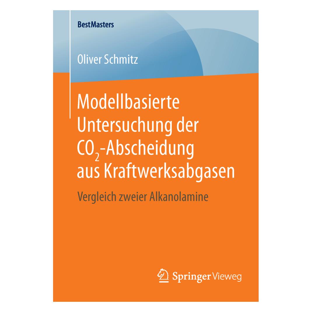Springer Modellbasierte Untersuchung der CO2-Abscheidung aus Kraftwerksabgasen (Deutsch, Softcover, Oliver Schmitz) (55805790)