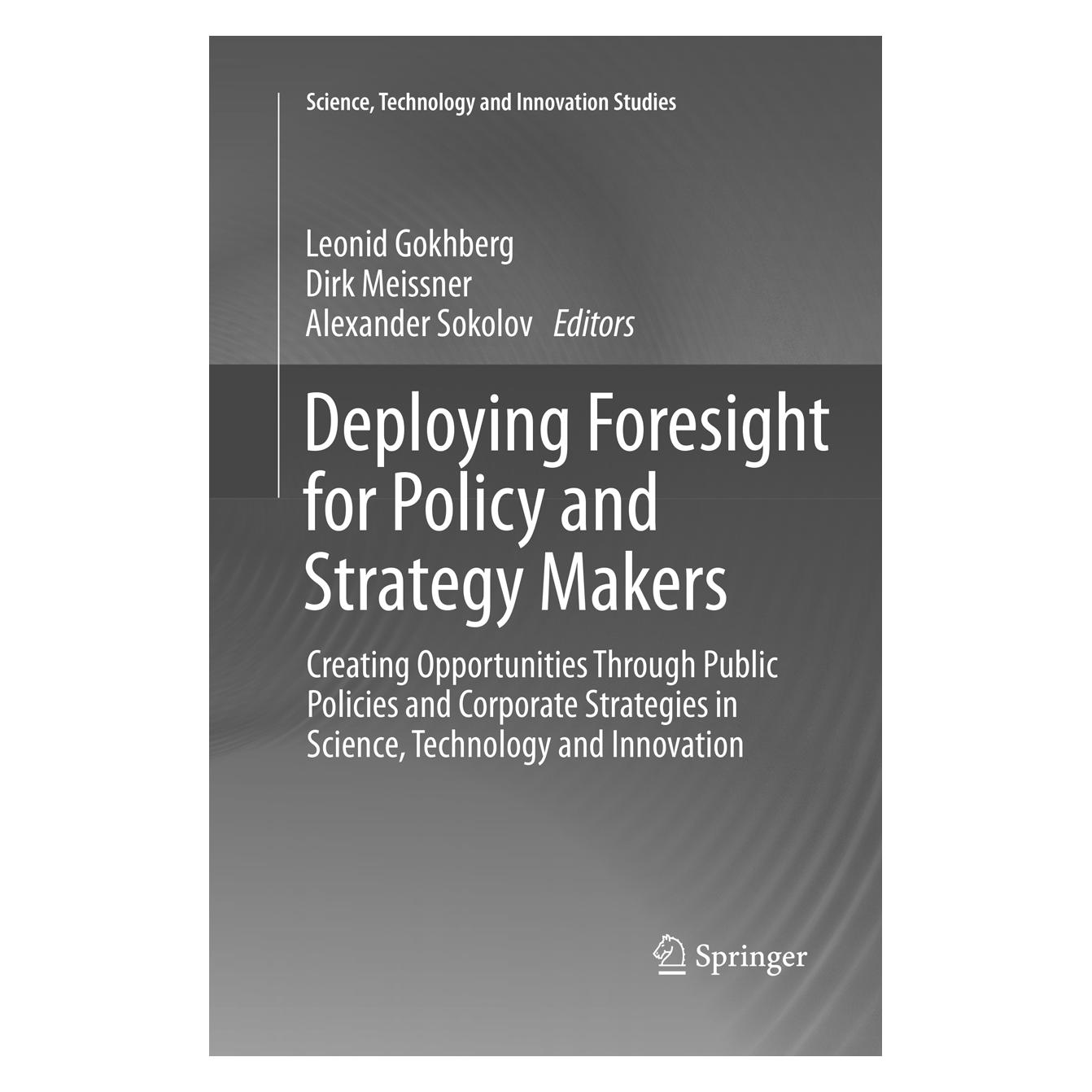 Springer Deploying Foresight for Policy and Strategy Makers (Englisch, Softcover, Alexander Sokolov, Dirk Meissner, Leonid Gokhberg) (56006830)