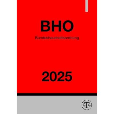 Bundeshaushaltsordnung - BHO 2025, Taschenbuch von Ronny Studier, Epubli, 978-3-8190-2468-9