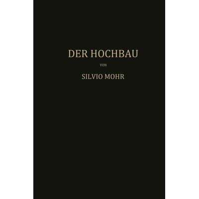 Der Hochbau, Taschenbuch von Mohr Mohr, Springer Wien, 978-3-7091-9758-5