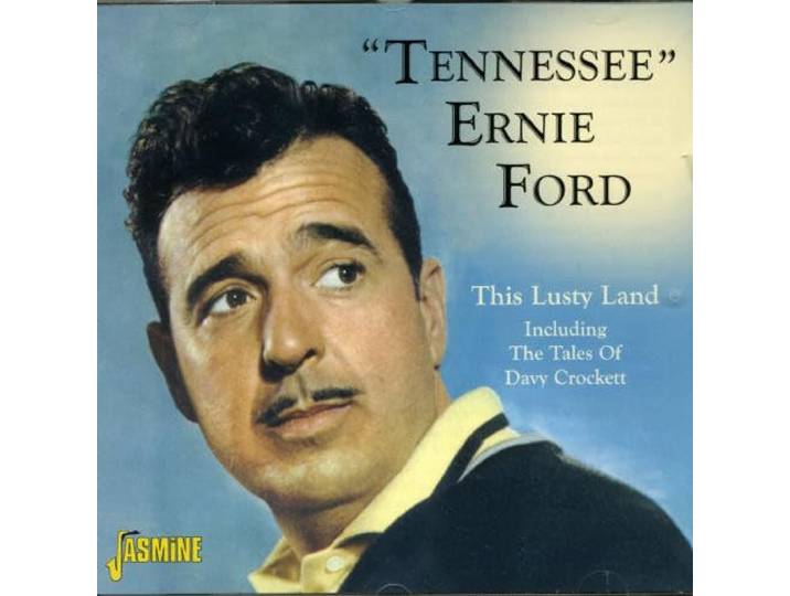 Tennessee Ernie Ford - This Lusty Land. Incl. Tales Of Dav