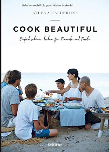 Athena Calderone - Cook beautiful: Einfach schöner kochen für Freunde und Familie - Preis vom 15.10.2026 23:06:25 h