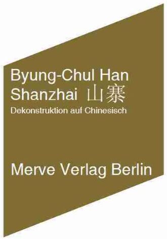 Byung-Chul Han - Shanzhai: Dekonstruktion auf Chinesisch - Preis vom 09.10.2026 07:28:09 h