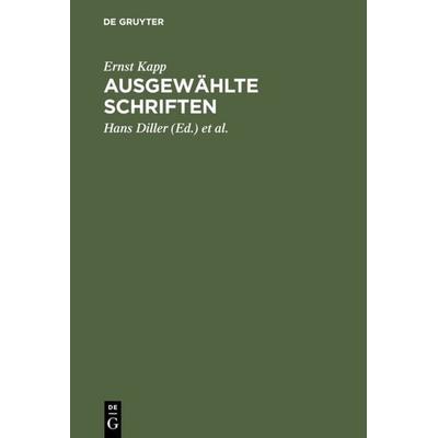 Ausgewählte Schriften, Gebundene Ausgabe von Ernst Kapp, De Gruyter, 978-3-11-005155-1