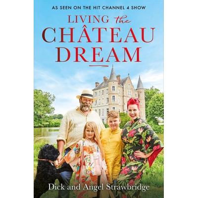 Living the Château Dream -