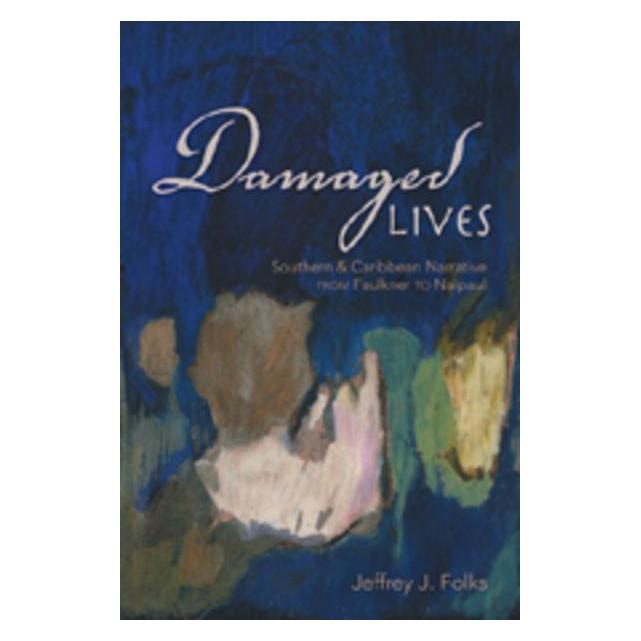 Peter Lang Folks:Damaged Lives (Englisch, Jeffrey J. Folks) (64887271)