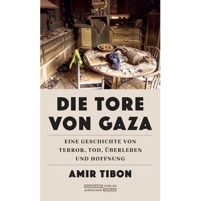Die Tore von Gaza, Gebundene Ausgabe von Amir Tibon, Jüdischer Verlag, 978-3-633-54336-6