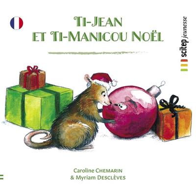 Ti-Jean et Ti-Manicou Noël - Caroline Chemarin,Editions Scitep, Audio, 9782902390359