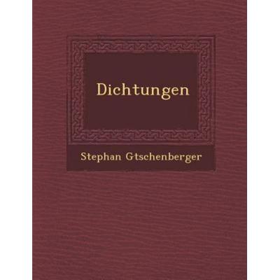 Dichtungen, von Stephan G. Tschenberger, Saraswati Press, 978-1-286-99410-8