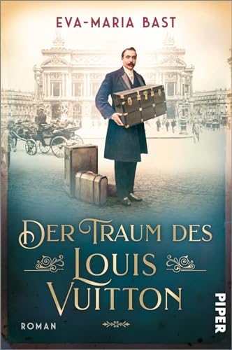 Eva-Maria Bast - Der Traum des Louis Vuitton: Roman Fesselnder historischer Roman über den Menschen hinter der weltberühmten Luxusmarke - Preis vom 09.10.2026 07:28:09 h