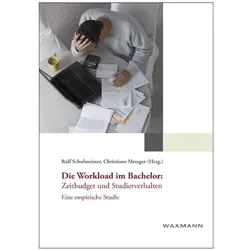 Die Workload im Bachelor: Zeitbudget und Studierverhalten, Fachbücher
