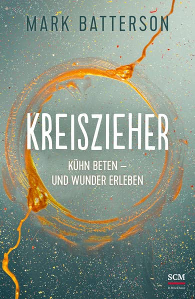 Mark Batterson - Kreiszieher: Kühn beten - und Wunder erleben - Preis vom 11.10.2026 15:43:13 h