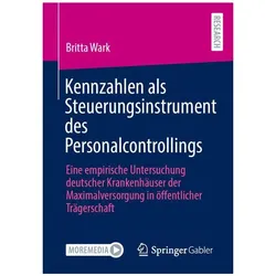 Kennzahlen als Steuerungsinstrument des Personalcontrollings, Fachbücher von Britta Wark