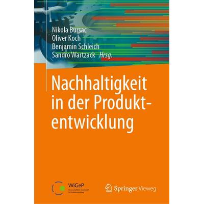 Nachhaltigkeit in der Produktentwicklung, Gebundene Ausgabe von , Springer Fachmedien Wiesbaden GmbH, 978-3-658-52116-5