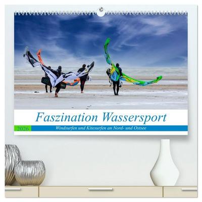 Faszination Wassersport - Windsurfen und Kitesurfen an Nord- und Ostsee (hochwertiger Premium Wandkalender 2026 DIN A2 quer), Kunstdruck in Hochglanz