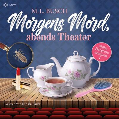 Morgens Mord, Abends Theater - M.L. Busch, Audio, 4069829378338