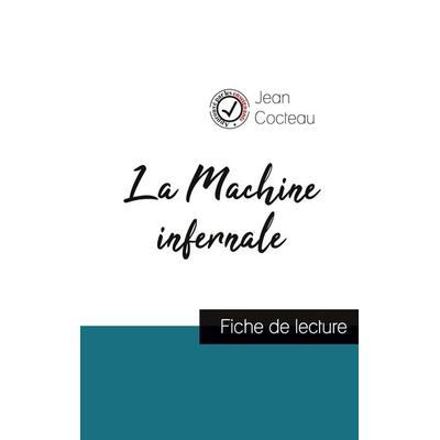 La Machine infernale de Jean Cocteau (fiche de lecture et analyse complète de l'oeuvre); Taschenbuch von Jean Cocteau, Comprendre la littérature,
