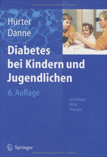 Peter Hürter - Diabetes bei Kindern und Jugendlichen: Grundlagen - Klinik - Therapie - Preis vom 11.10.2026 15:43:13 h