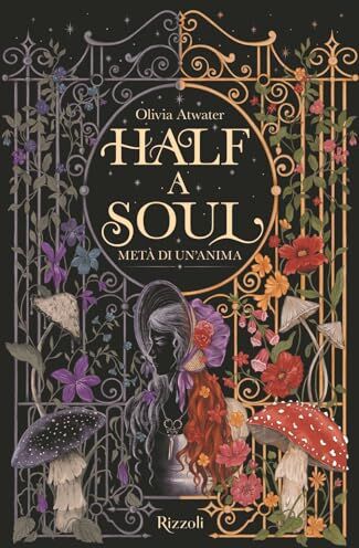 Olivia Atwater - Half a soul. Metà di un'anima. La biblioteca di Daphne (Rizzoli narrativa) - Preis vom 04.10.2026 03:51:26 h