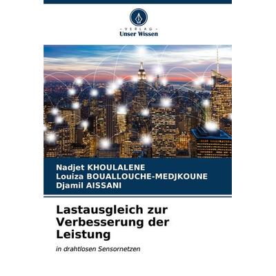 Lastausgleich zur Verbesserung der Leistung, Taschenbuch von Nadjet Khoulalene,Louiza Bouallouche-Medjkoune,Djamil Aissani, Verlag Unser Wissen,