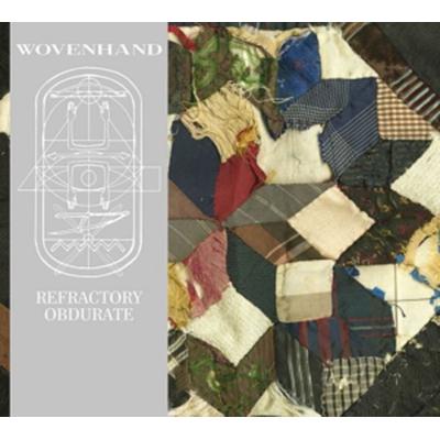 Wovenhand: Refractory Obdurate - Wovenhand, CD