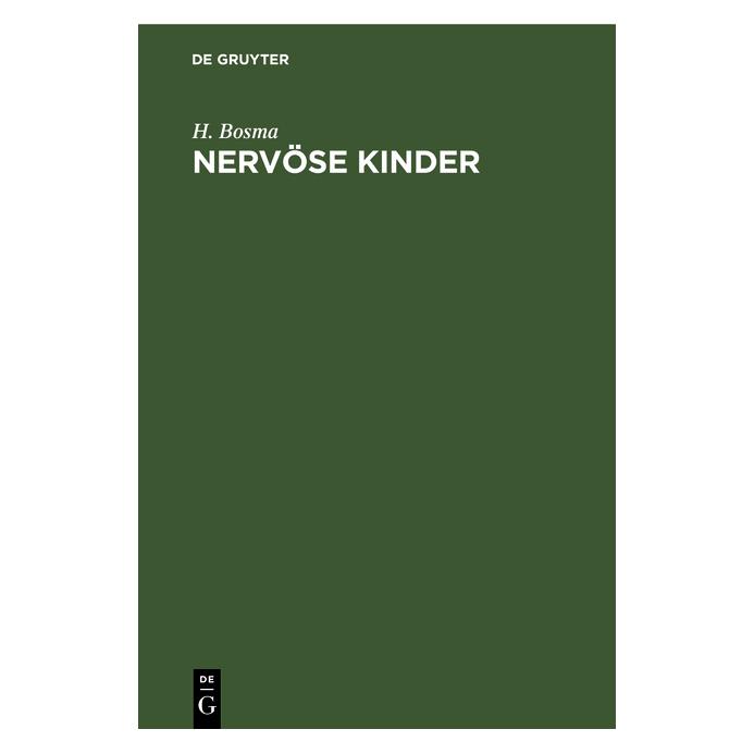 De Gruyter Bosma:Nervöse Kinder (Deutsch, Hardcover, H. Bosma) (67774764)