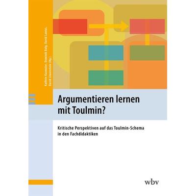 Argumentieren lernen mit Toulmin?, Taschenbuch von , Wbv Media, 978-3-7639-7844-1