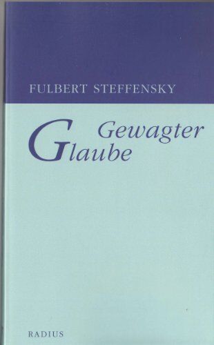 Fulbert Steffensky - Gewagter Glaube - Preis vom 09.10.2026 07:28:09 h