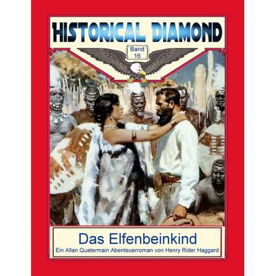 Das Elfenbeinkind, Taschenbuch von Henry Rider Haggard, BoD – Books on Demand, 978-3-7448-9798-3