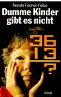 Renate Fischer-Tietze - Dumme Kinder gibt es nicht - Preis vom 01.10.2026 17:08:56 h